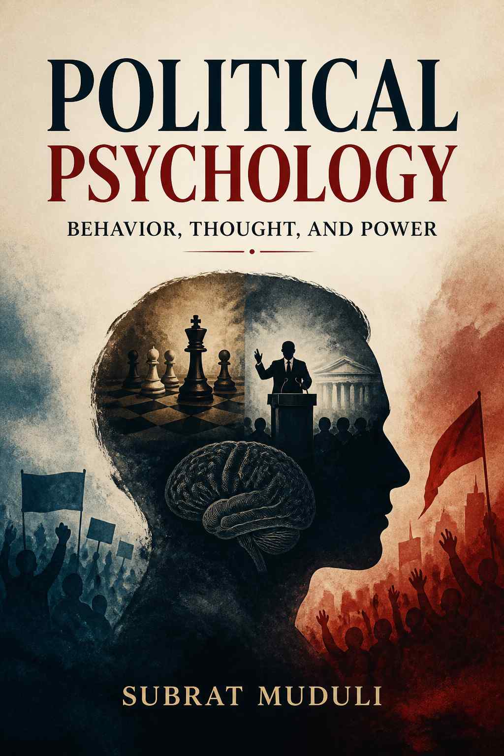 Cover of Political Psychology: Behavior, Thought, and Power