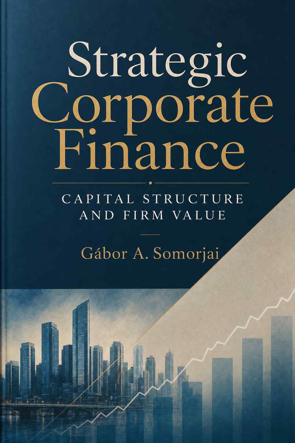 Cover of Strategic Corporate Finance: Capital Structure and Firm Value