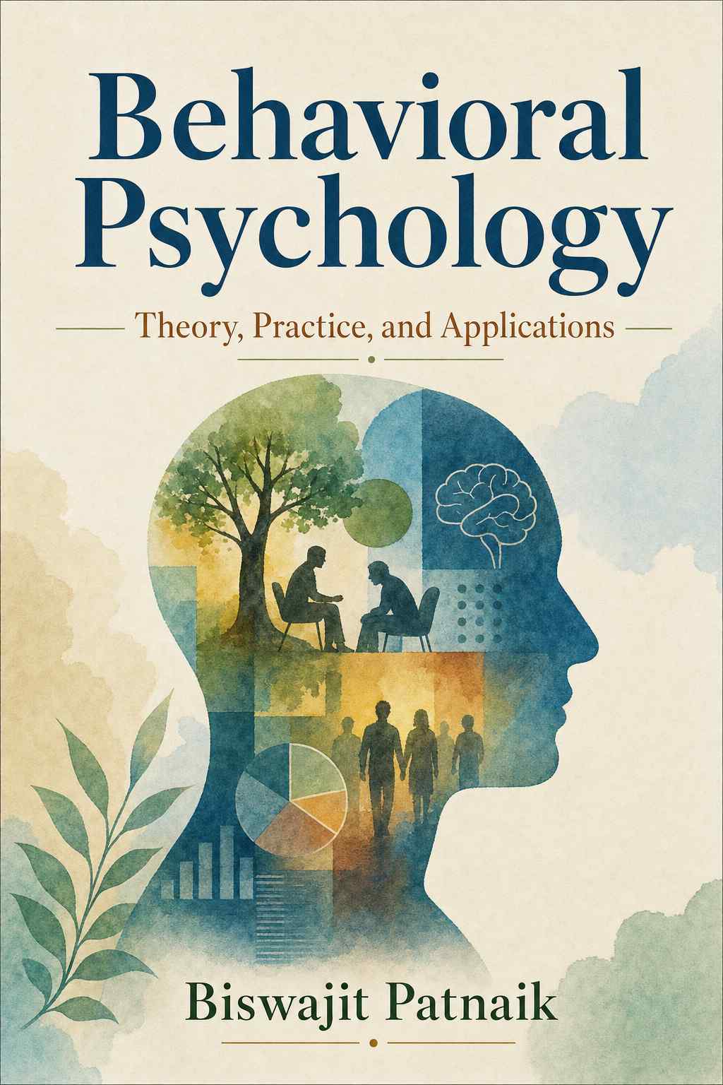 Cover of Behavioral Psychology: Theory, Practice, and Applications