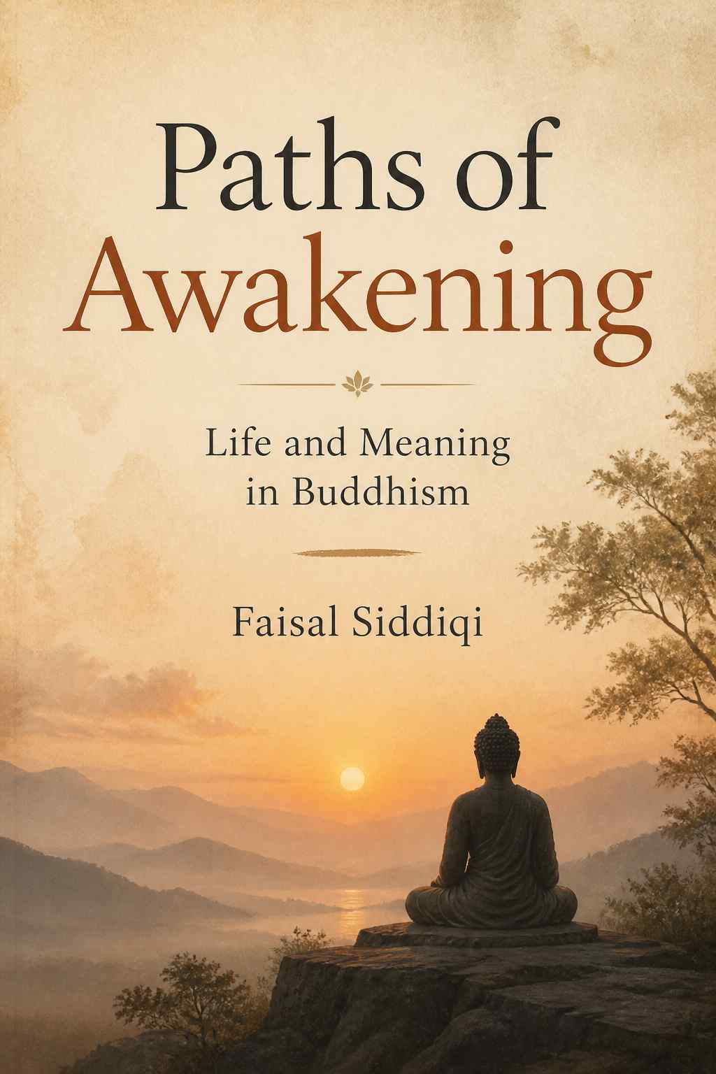 Cover of Paths of Awakening: Life and Meaning in Buddhism