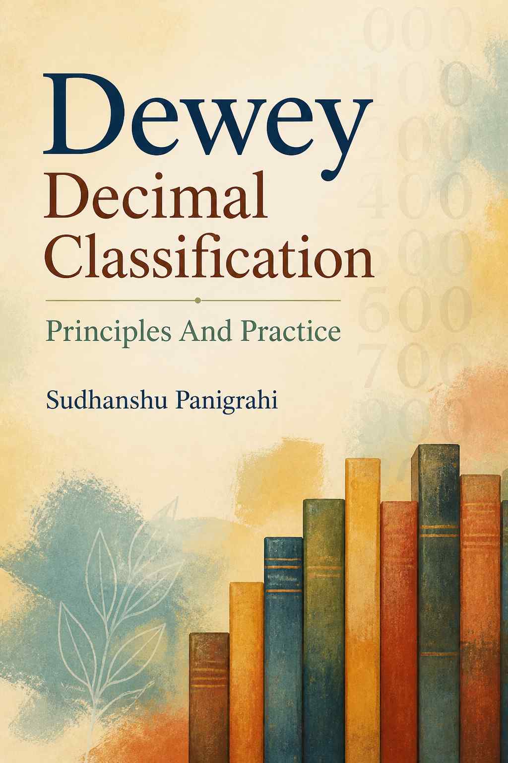 Cover of Dewey Decimal Classification: Principles And Practice