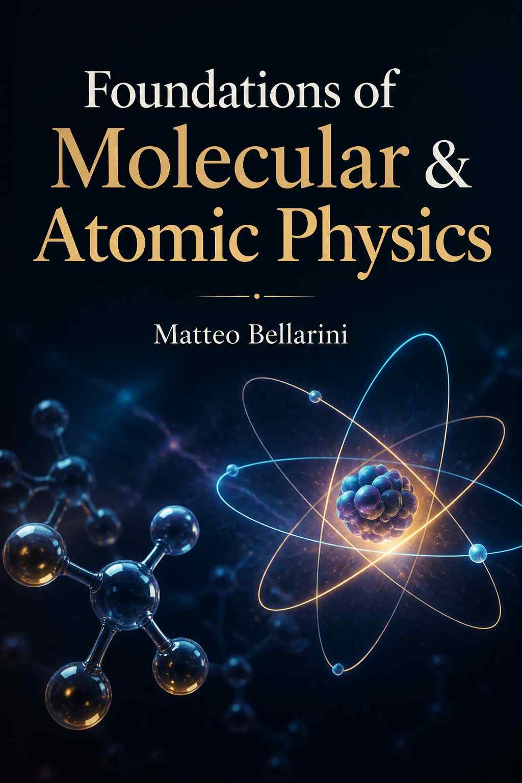 Cover of Foundations of Molecular & Atomic Physics