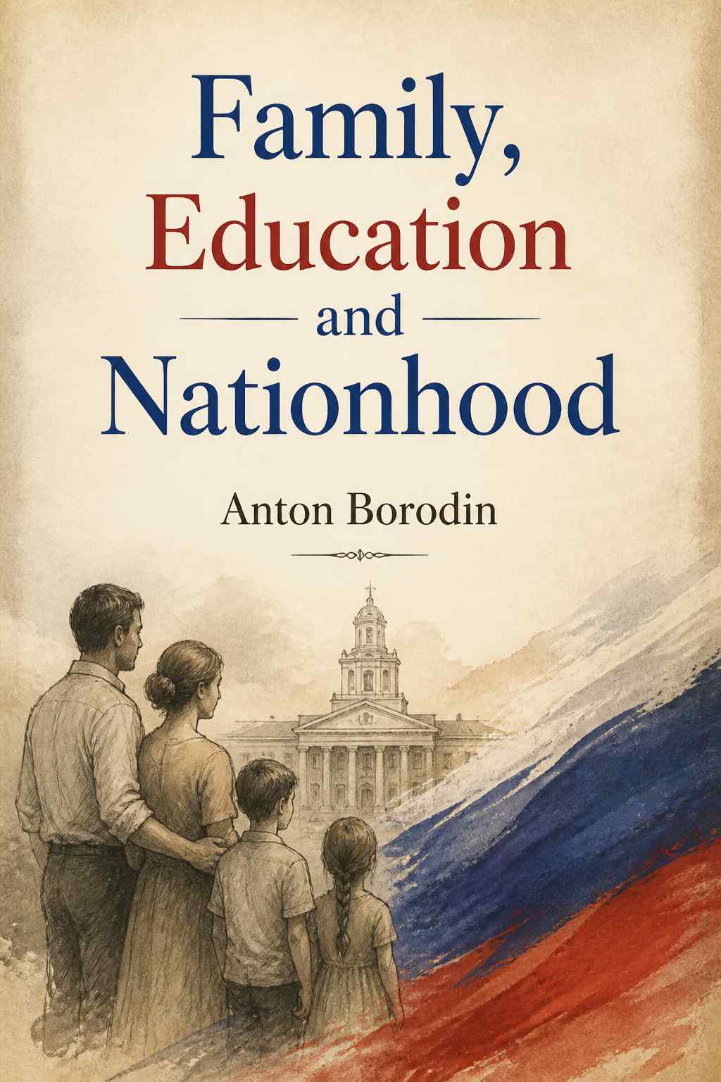 Cover of Family, Education and Nationhood