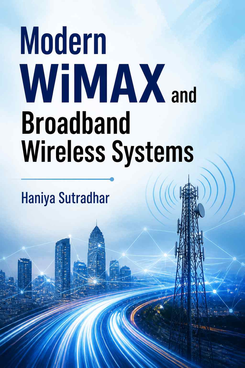 Cover of Modern WiMAX and Broadband Wireless Systems