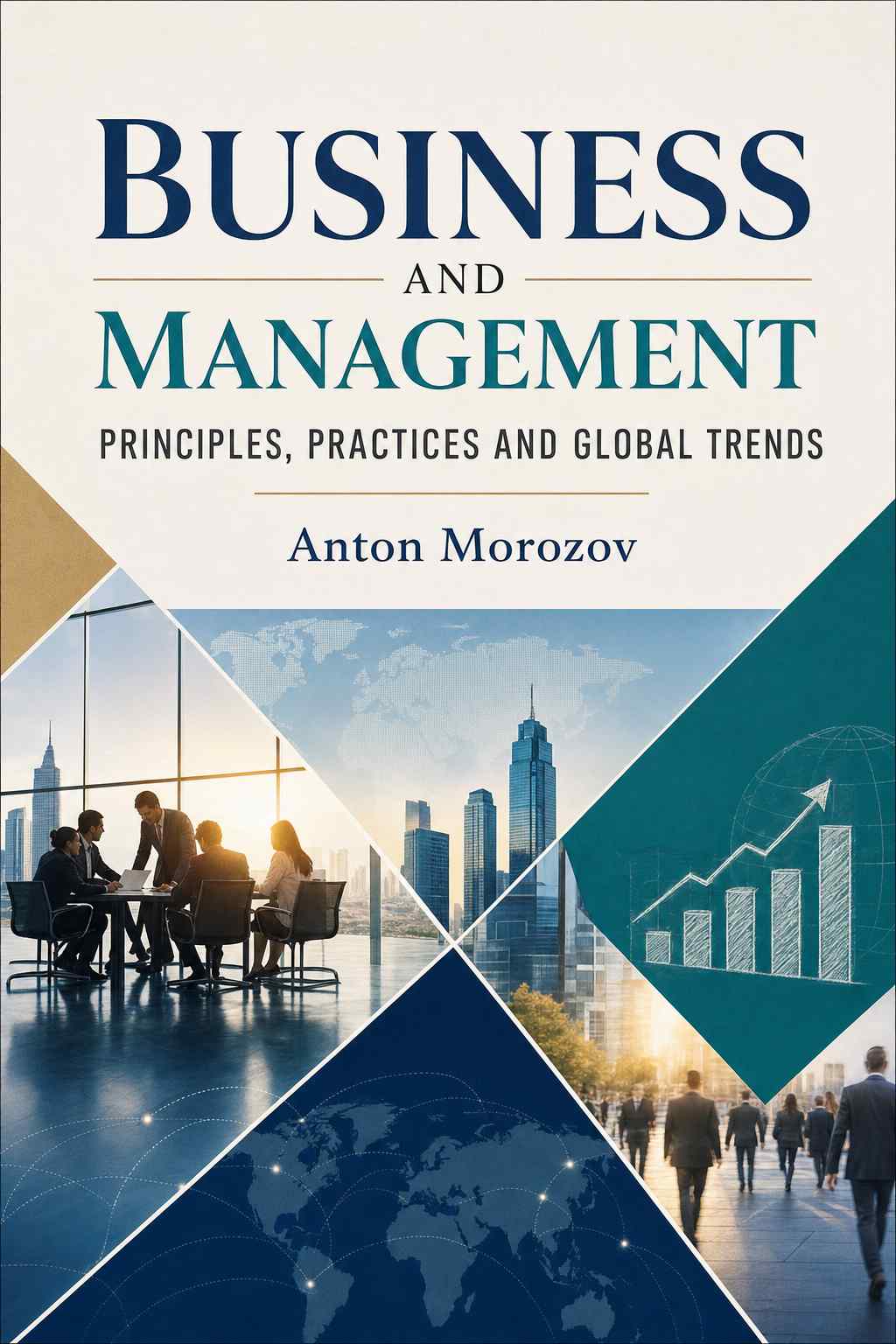 Cover of Business and Management: Principles, Practices and Global Trends