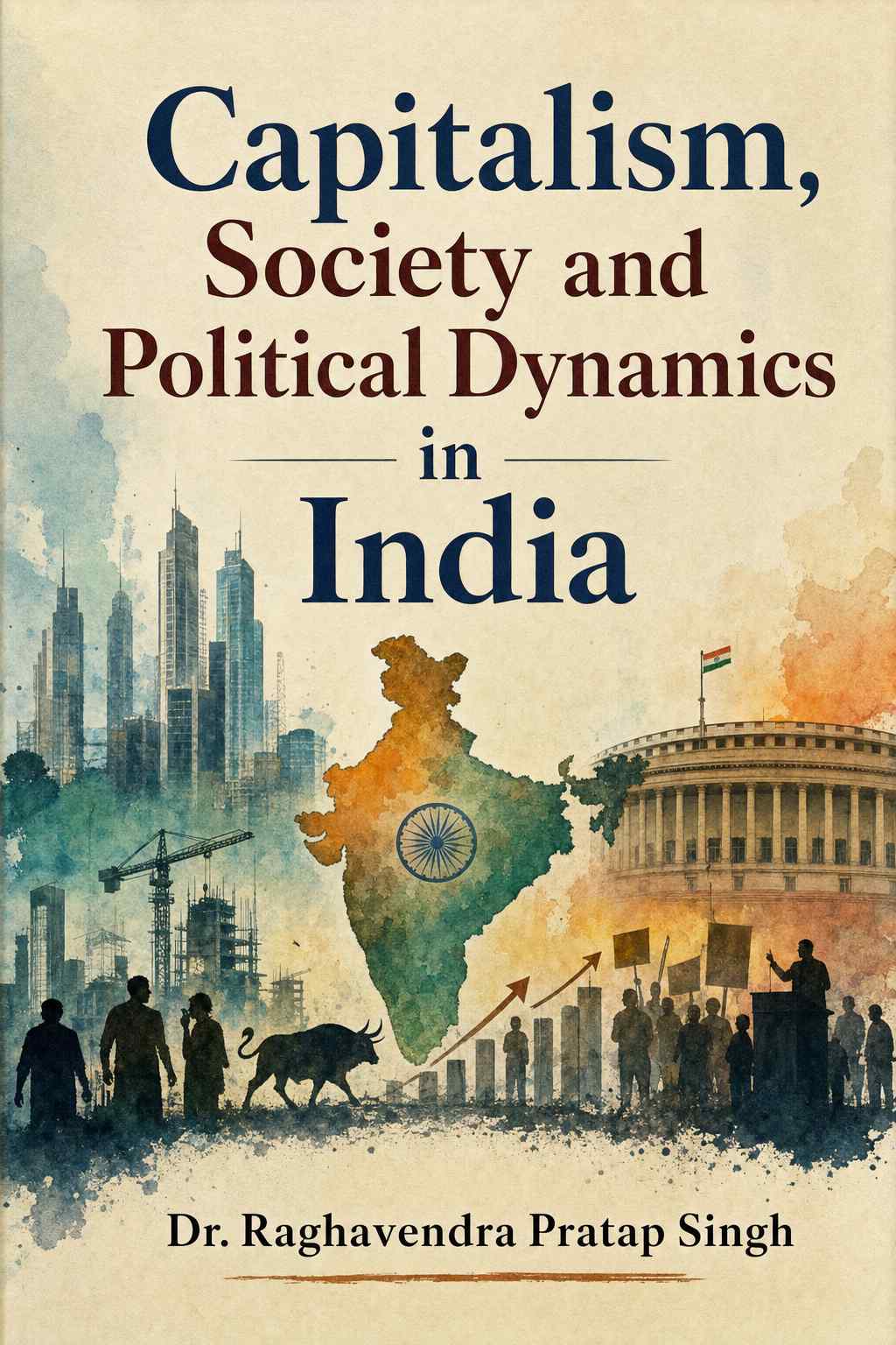 Cover of Capitalism, Society and Political Dynamics in India