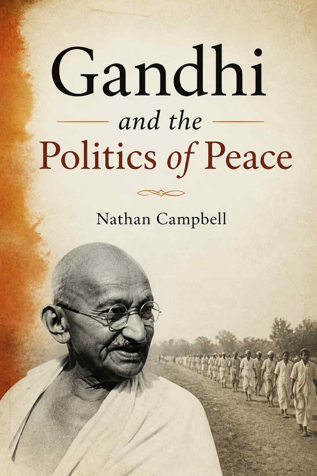Cover of Gandhi and the Politics of Peace