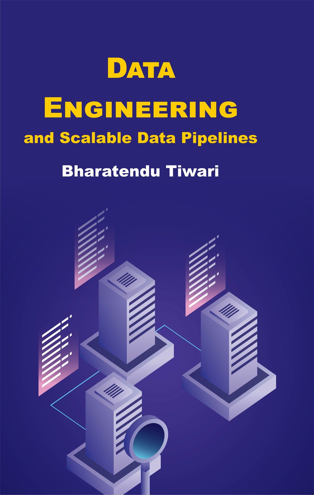 Cover of Data Engineering and Scalable Data Pipelines